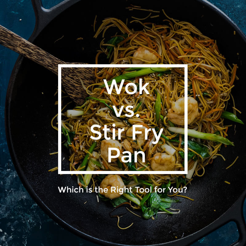 Wok vs Stir Fry Pan - Which is the Right Tool for You?