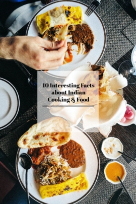 10 Interesting Facts about Indian Cooking & Food